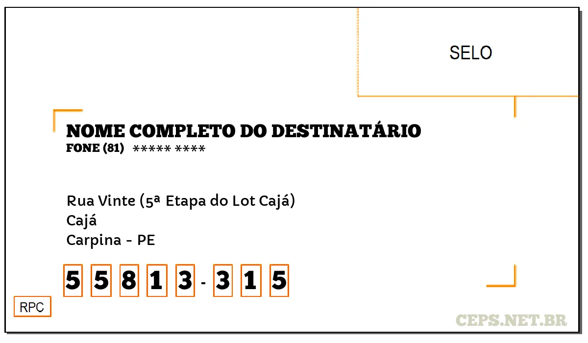 CEP CARPINA - PE, DDD 81, CEP 55813315, RUA VINTE (5ª ETAPA DO LOT CAJÁ), BAIRRO CAJÁ.