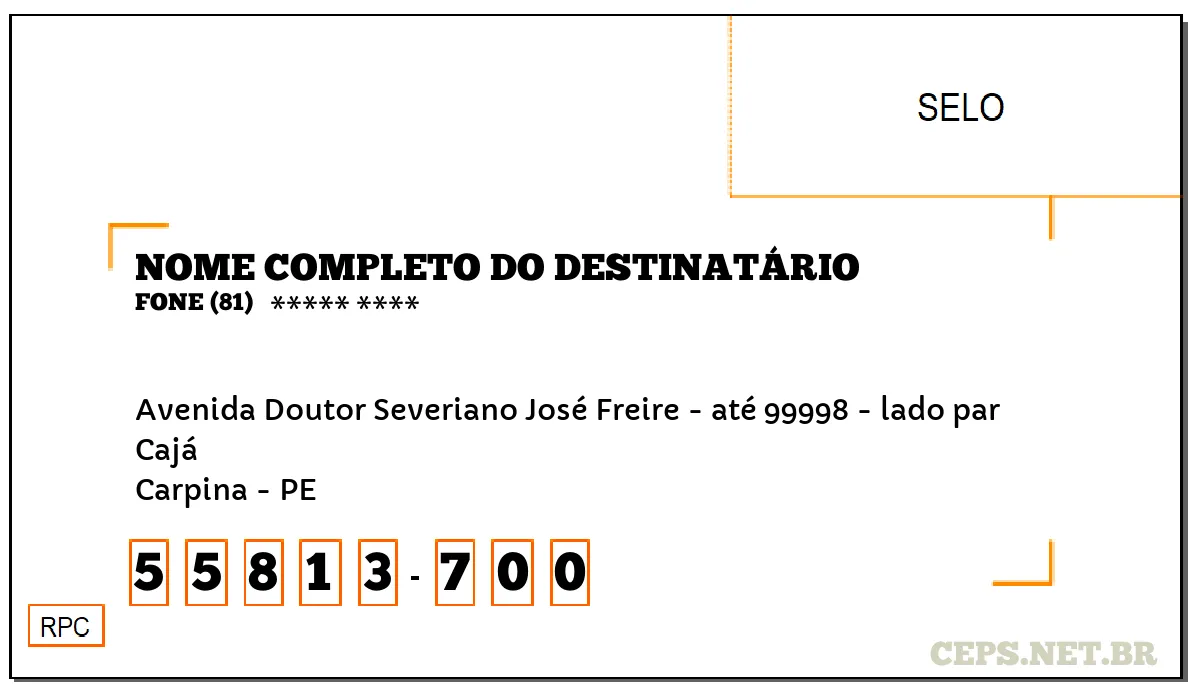 CEP CARPINA - PE, DDD 81, CEP 55813700, AVENIDA DOUTOR SEVERIANO JOSÉ FREIRE - ATÉ 99998 - LADO PAR, BAIRRO CAJÁ.