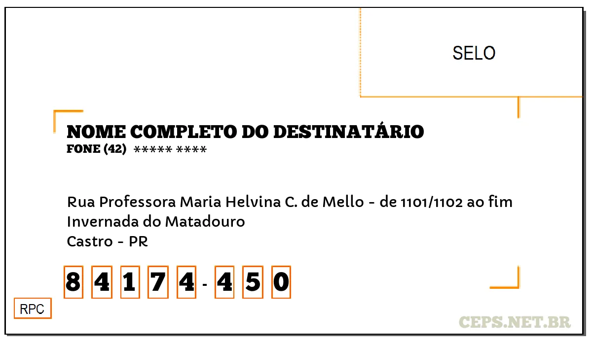 CEP CASTRO - PR, DDD 42, CEP 84174450, RUA PROFESSORA MARIA HELVINA C. DE MELLO - DE 1101/1102 AO FIM, BAIRRO INVERNADA DO MATADOURO.