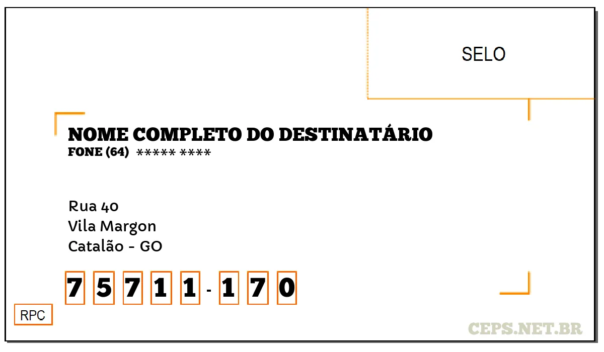 CEP CATALÃO - GO, DDD 64, CEP 75711170, RUA 40, BAIRRO VILA MARGON.