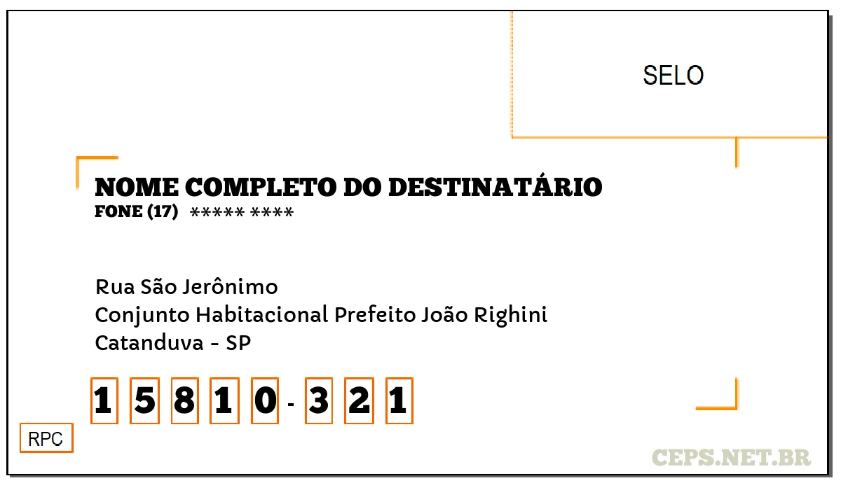 CEP CATANDUVA - SP, DDD 17, CEP 15810321, RUA SÃO JERÔNIMO, BAIRRO CONJUNTO HABITACIONAL PREFEITO JOÃO RIGHINI.