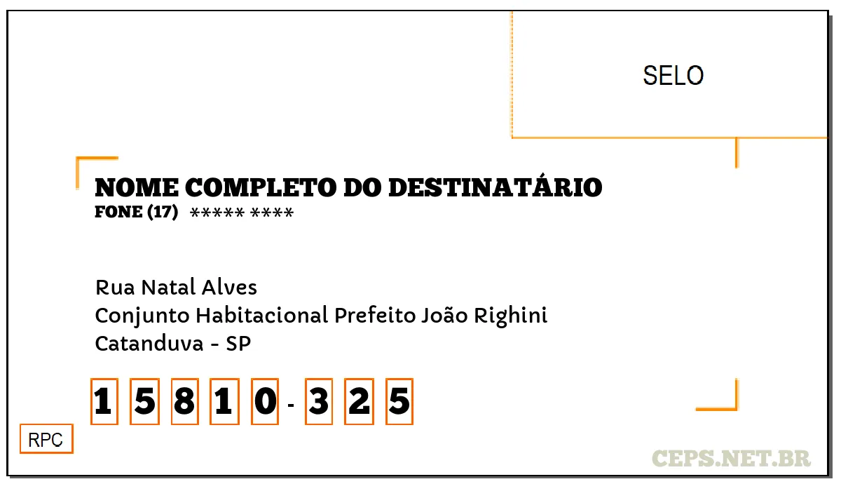 CEP CATANDUVA - SP, DDD 17, CEP 15810325, RUA NATAL ALVES, BAIRRO CONJUNTO HABITACIONAL PREFEITO JOÃO RIGHINI.