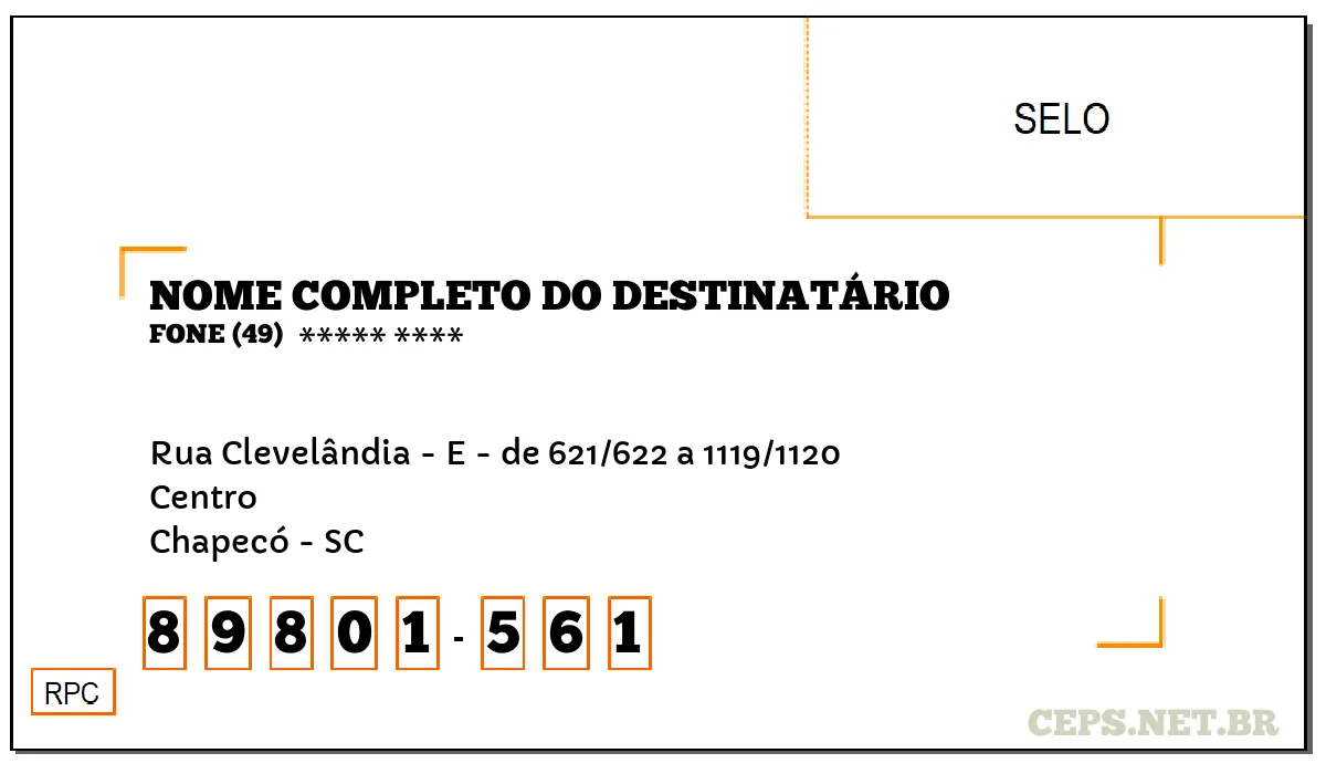 CEP CHAPECÓ - SC, DDD 49, CEP 89801561, RUA CLEVELÂNDIA - E - DE 621/622 A 1119/1120, BAIRRO CENTRO.