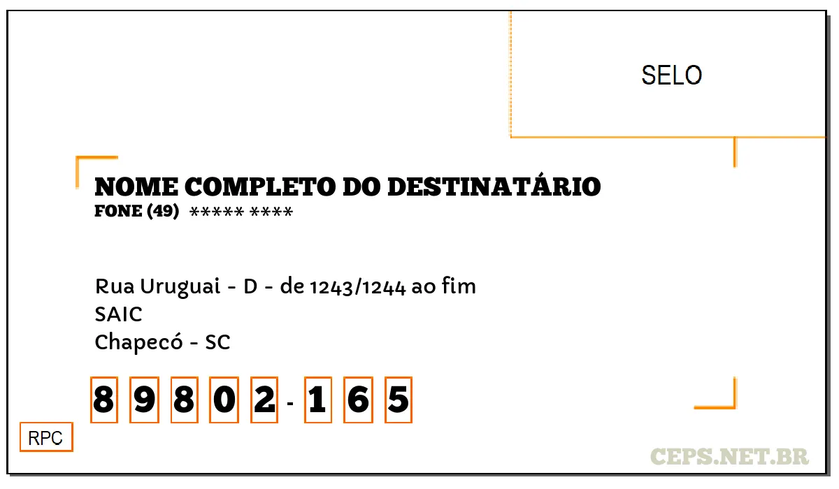 CEP CHAPECÓ - SC, DDD 49, CEP 89802165, RUA URUGUAI - D - DE 1243/1244 AO FIM, BAIRRO SAIC.