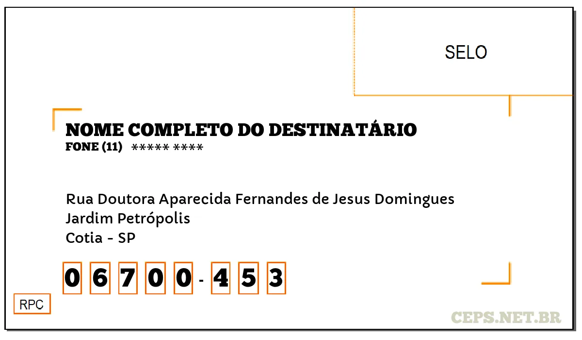 CEP COTIA - SP, DDD 11, CEP 06700453, RUA DOUTORA APARECIDA FERNANDES DE JESUS DOMINGUES, BAIRRO JARDIM PETRÓPOLIS.