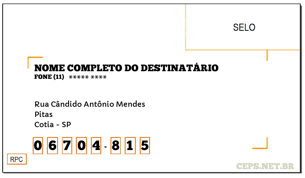 CEP COTIA - SP, DDD 11, CEP 06704815, RUA CÂNDIDO ANTÔNIO MENDES, BAIRRO PITAS.