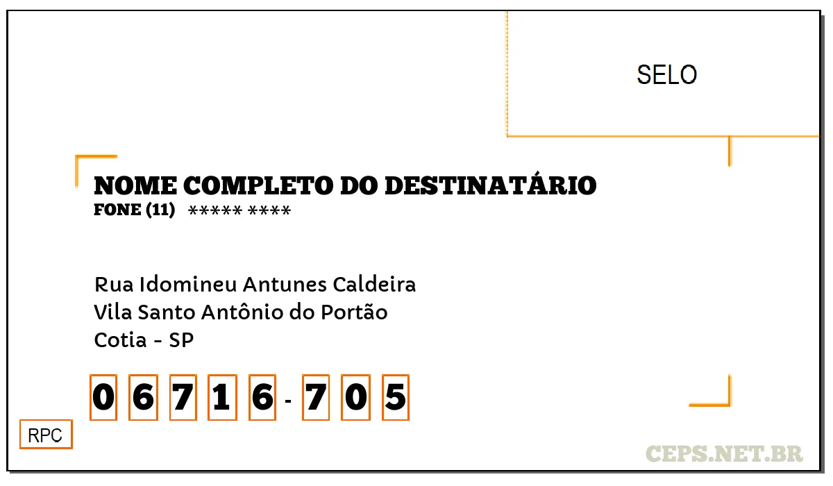 CEP COTIA - SP, DDD 11, CEP 06716705, RUA IDOMINEU ANTUNES CALDEIRA, BAIRRO VILA SANTO ANTÔNIO DO PORTÃO.