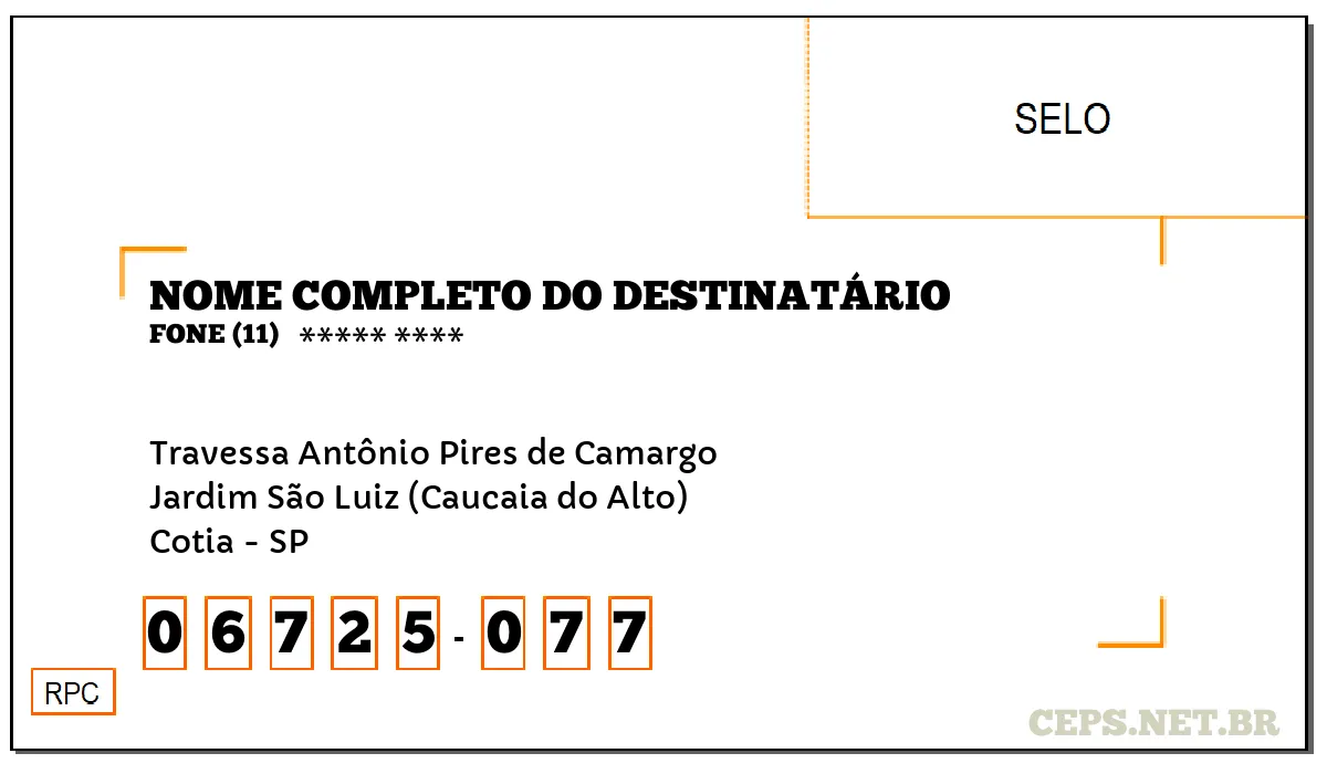 CEP COTIA - SP, DDD 11, CEP 06725077, TRAVESSA ANTÔNIO PIRES DE CAMARGO, BAIRRO JARDIM SÃO LUIZ (CAUCAIA DO ALTO).