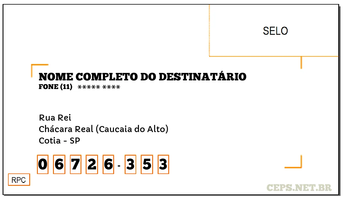 CEP COTIA - SP, DDD 11, CEP 06726353, RUA REI, BAIRRO CHÁCARA REAL (CAUCAIA DO ALTO).