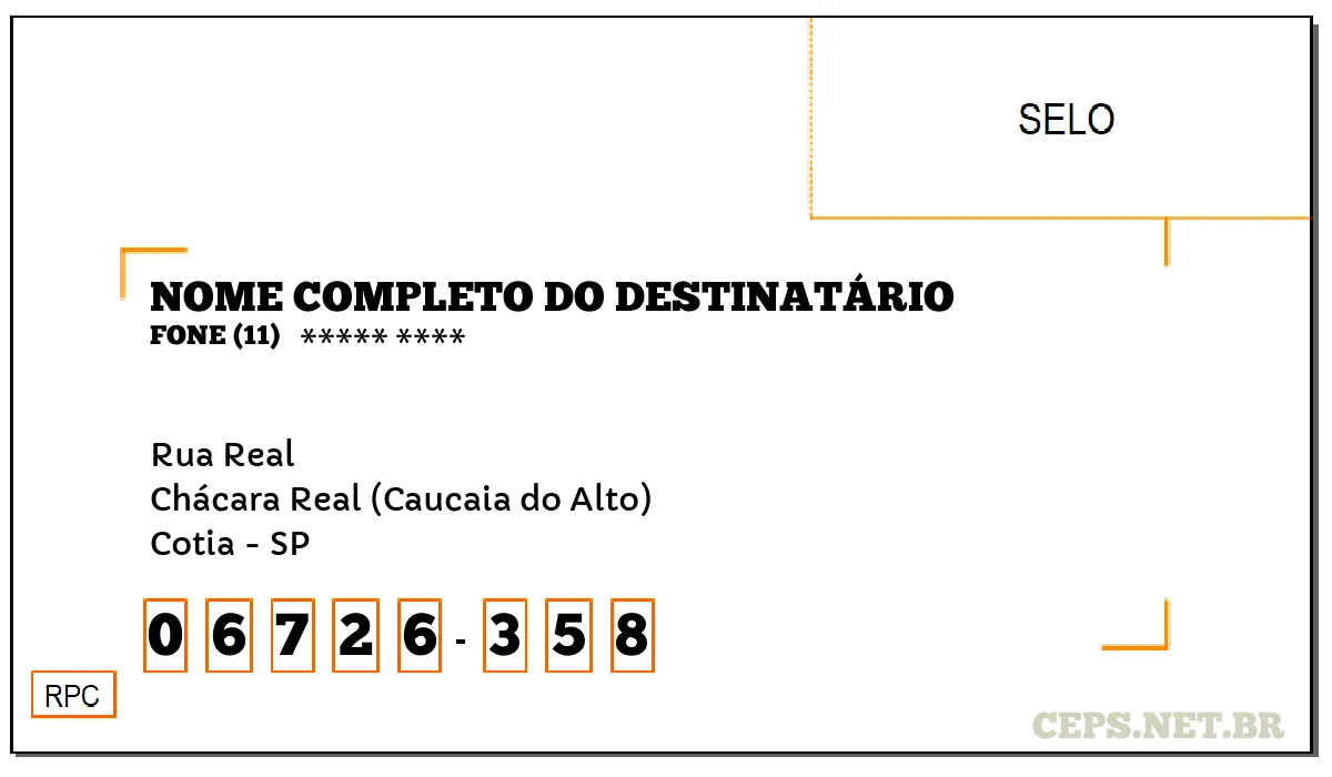 CEP COTIA - SP, DDD 11, CEP 06726358, RUA REAL, BAIRRO CHÁCARA REAL (CAUCAIA DO ALTO).