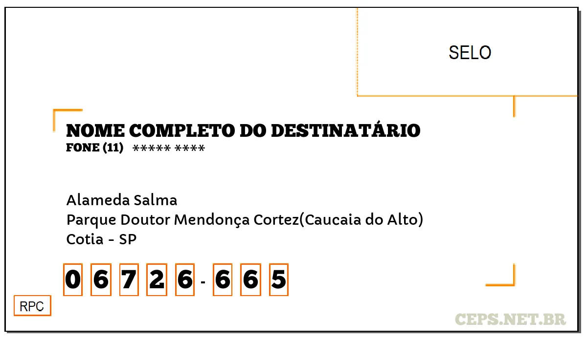 CEP COTIA - SP, DDD 11, CEP 06726665, ALAMEDA SALMA, BAIRRO PARQUE DOUTOR MENDONÇA CORTEZ(CAUCAIA DO ALTO).