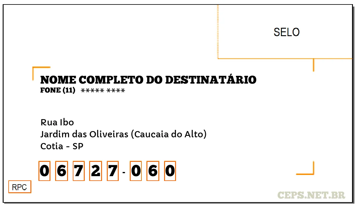 CEP COTIA - SP, DDD 11, CEP 06727060, RUA IBO, BAIRRO JARDIM DAS OLIVEIRAS (CAUCAIA DO ALTO).