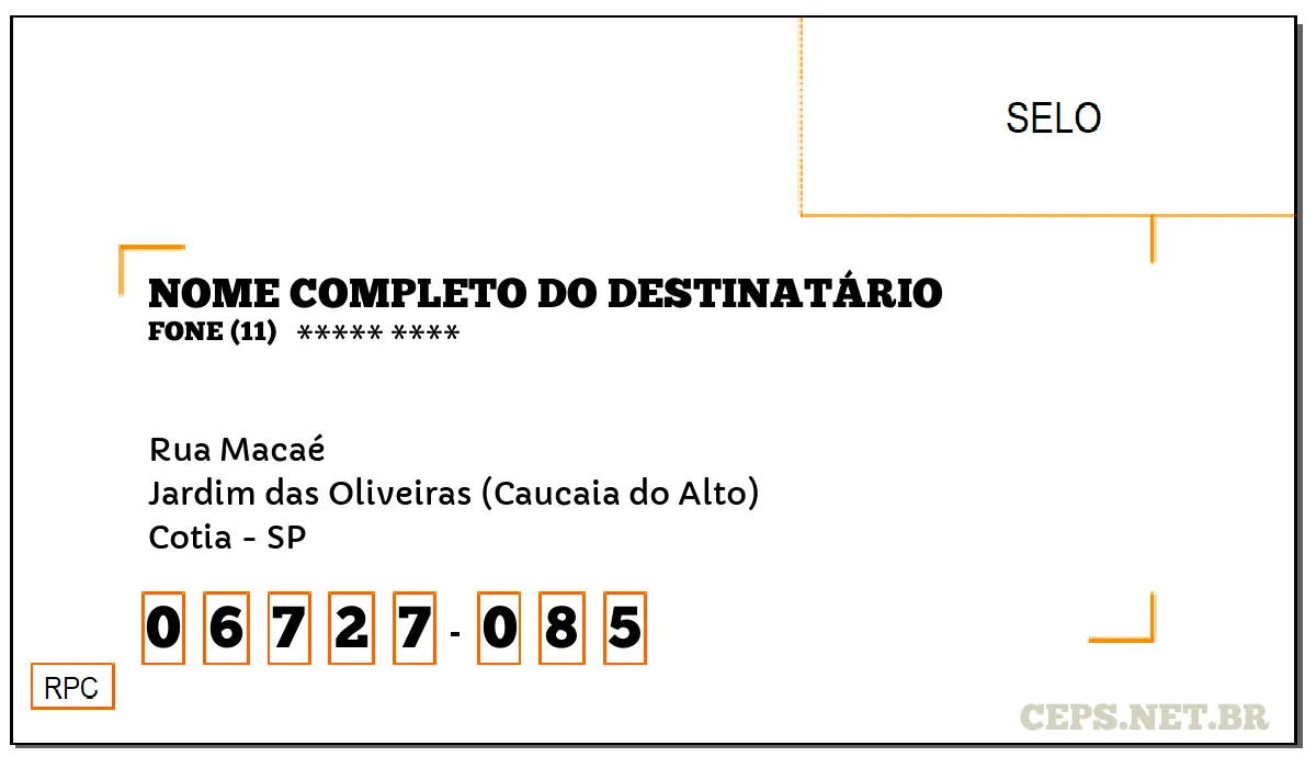 CEP COTIA - SP, DDD 11, CEP 06727085, RUA MACAÉ, BAIRRO JARDIM DAS OLIVEIRAS (CAUCAIA DO ALTO).