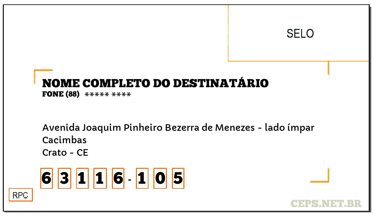 CEP CRATO - CE, DDD 88, CEP 63116105, AVENIDA JOAQUIM PINHEIRO BEZERRA DE MENEZES - LADO ÍMPAR, BAIRRO CACIMBAS.