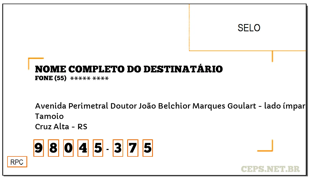 CEP CRUZ ALTA - RS, DDD 55, CEP 98045375, AVENIDA PERIMETRAL DOUTOR JOÃO BELCHIOR MARQUES GOULART - LADO ÍMPAR, BAIRRO TAMOIO.