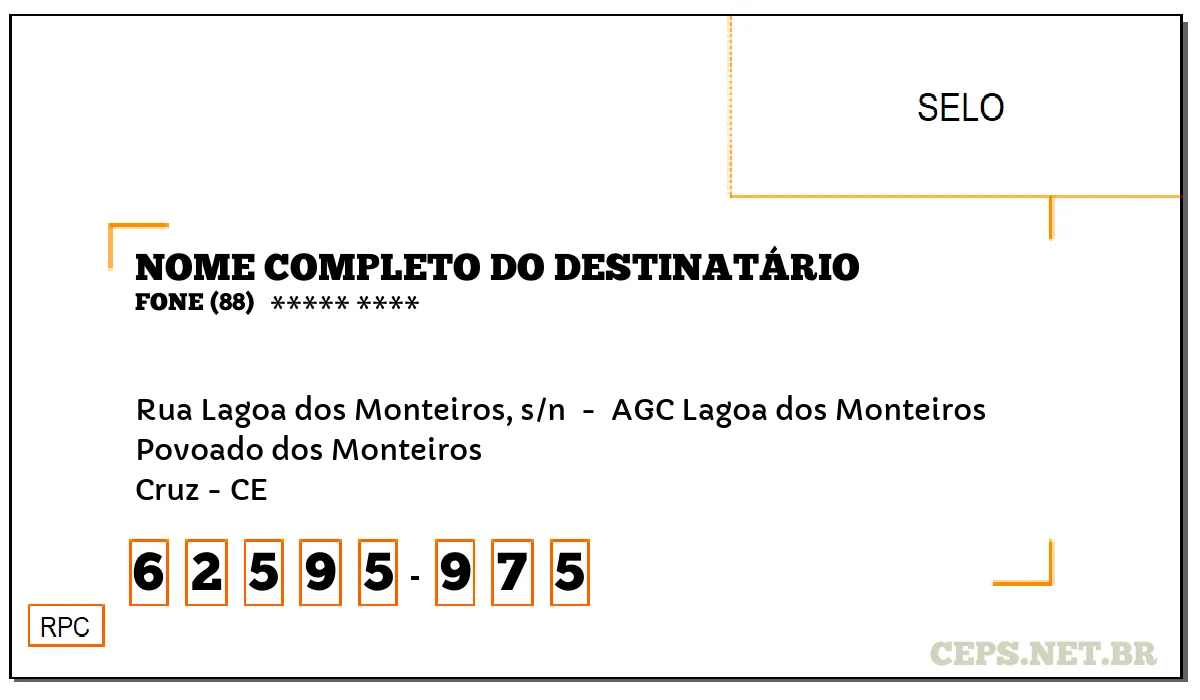 CEP CRUZ - CE, DDD 88, CEP 62595975, RUA LAGOA DOS MONTEIROS, S/N , BAIRRO POVOADO DOS MONTEIROS.