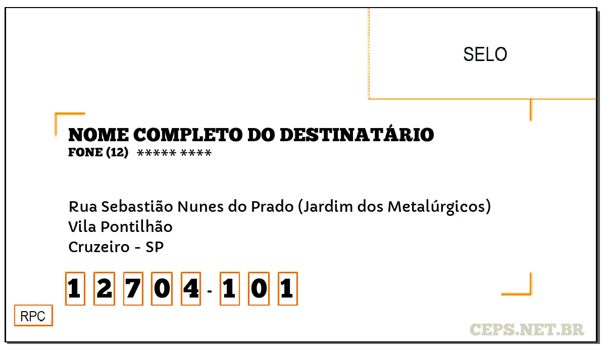 CEP CRUZEIRO - SP, DDD 12, CEP 12704101, RUA SEBASTIÃO NUNES DO PRADO (JARDIM DOS METALÚRGICOS), BAIRRO VILA PONTILHÃO.