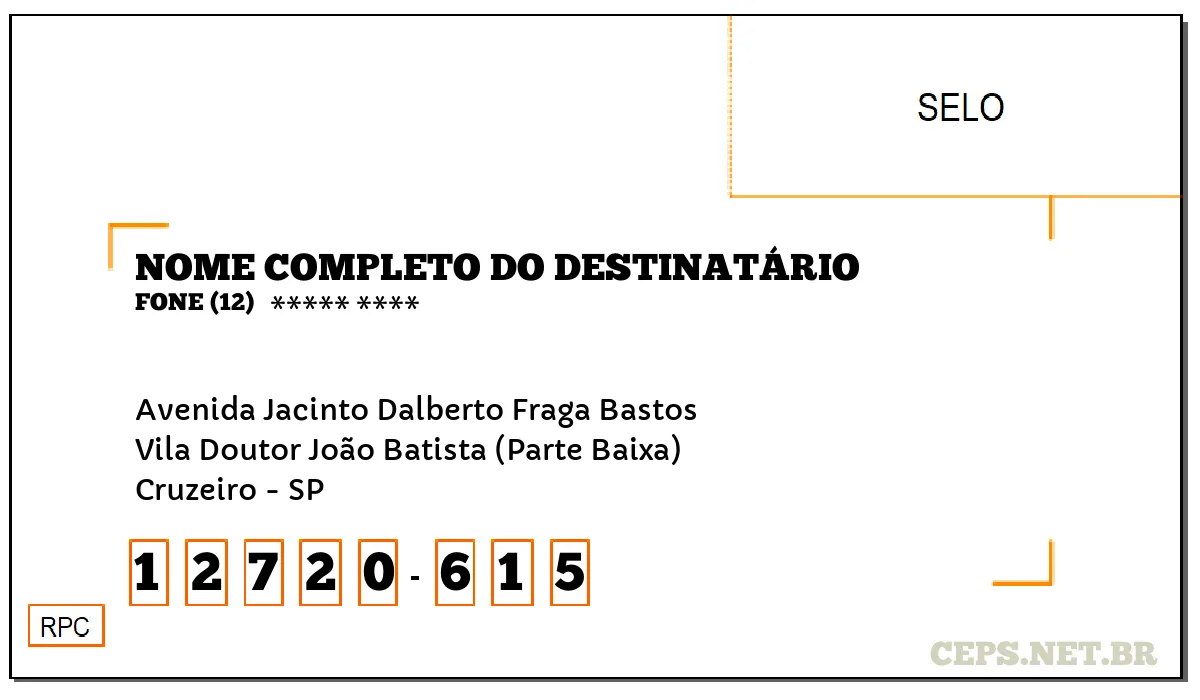 CEP CRUZEIRO - SP, DDD 12, CEP 12720615, AVENIDA JACINTO DALBERTO FRAGA BASTOS, BAIRRO VILA DOUTOR JOÃO BATISTA (PARTE BAIXA).