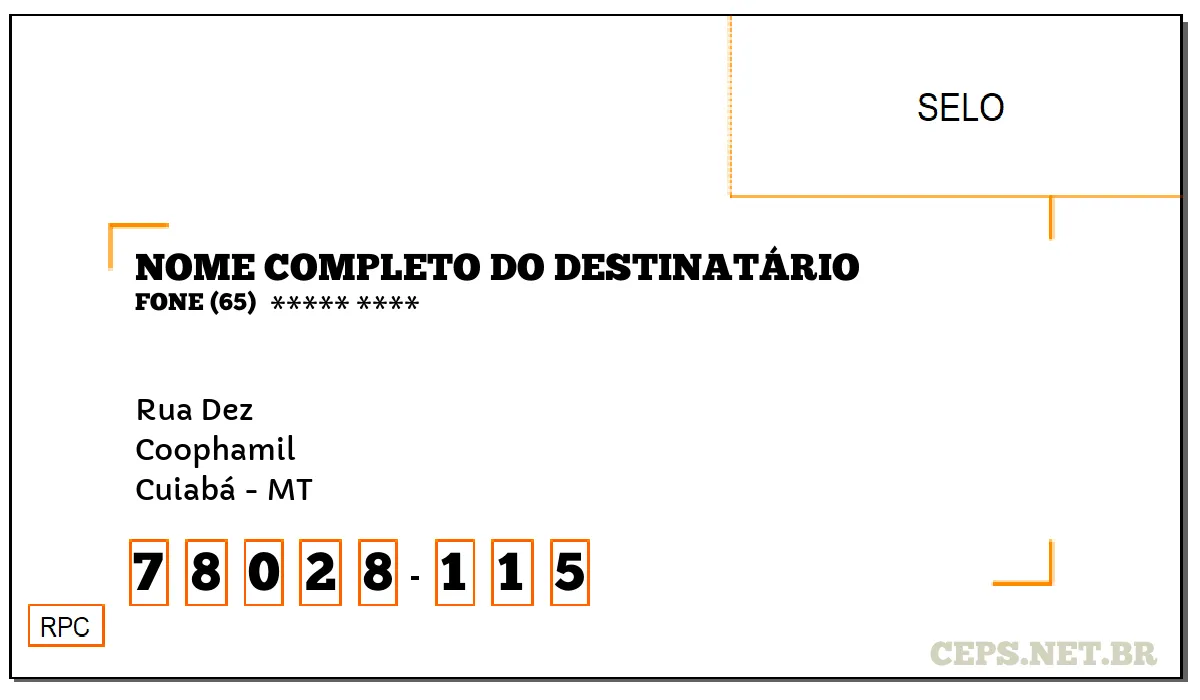 CEP CUIABÁ - MT, DDD 65, CEP 78028115, RUA DEZ, BAIRRO COOPHAMIL.