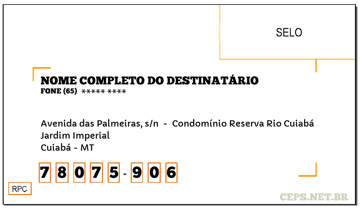 CEP CUIABÁ - MT, DDD 65, CEP 78075906, AVENIDA DAS PALMEIRAS, S/N , BAIRRO JARDIM IMPERIAL.