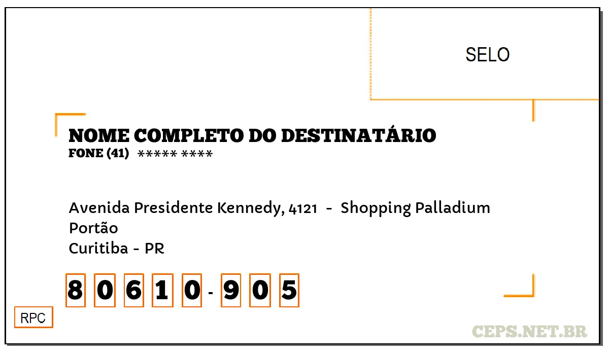 CEP CURITIBA - PR, DDD 41, CEP 80610905, AVENIDA PRESIDENTE KENNEDY, 4121 , BAIRRO PORTÃO.