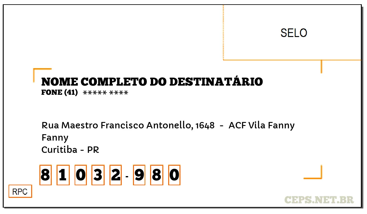 CEP CURITIBA - PR, DDD 41, CEP 81032980, RUA MAESTRO FRANCISCO ANTONELLO, 1648 , BAIRRO FANNY.