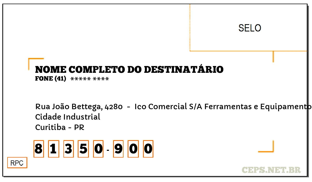 CEP CURITIBA - PR, DDD 41, CEP 81350900, RUA JOÃO BETTEGA, 4280 , BAIRRO CIDADE INDUSTRIAL.