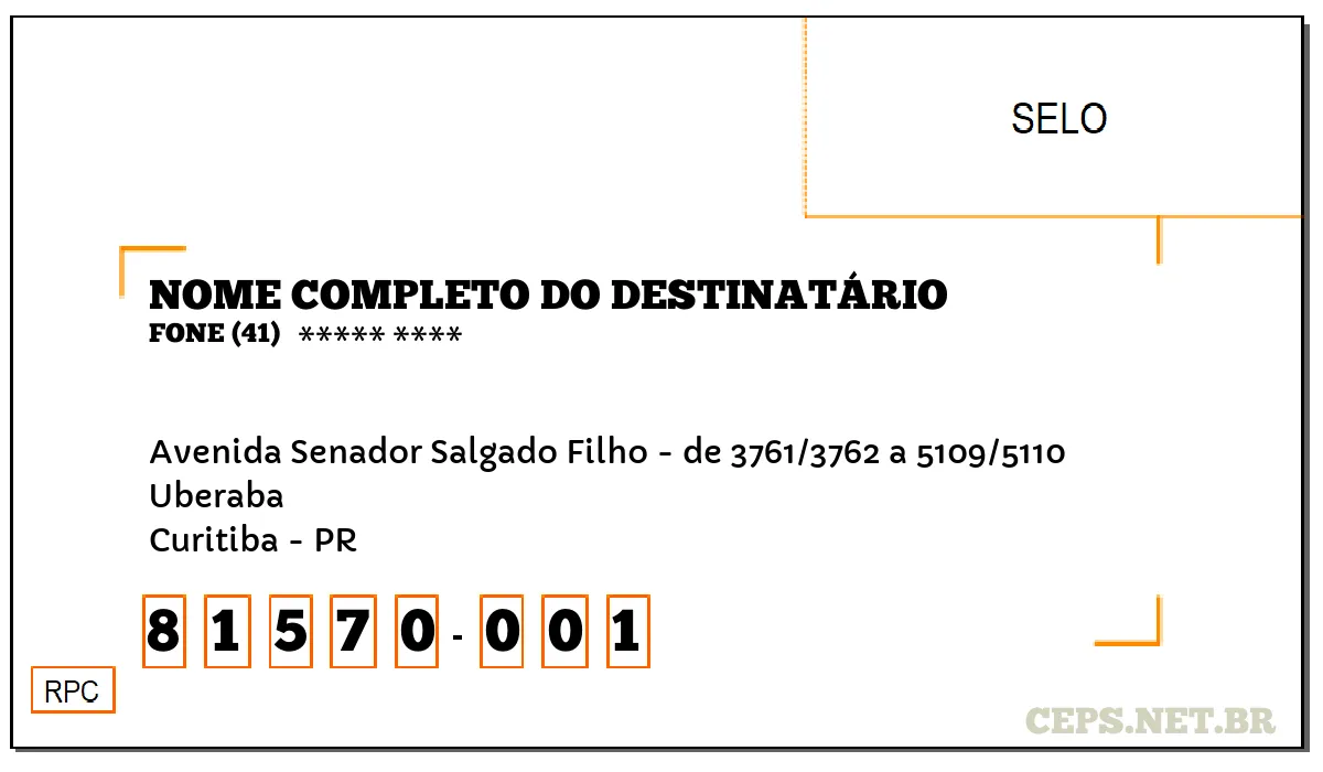 CEP CURITIBA - PR, DDD 41, CEP 81570001, AVENIDA SENADOR SALGADO FILHO - DE 3761/3762 A 5109/5110, BAIRRO UBERABA.