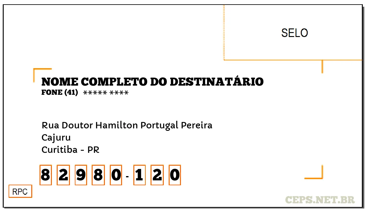 CEP CURITIBA - PR, DDD 41, CEP 82980120, RUA DOUTOR HAMILTON PORTUGAL PEREIRA, BAIRRO CAJURU.