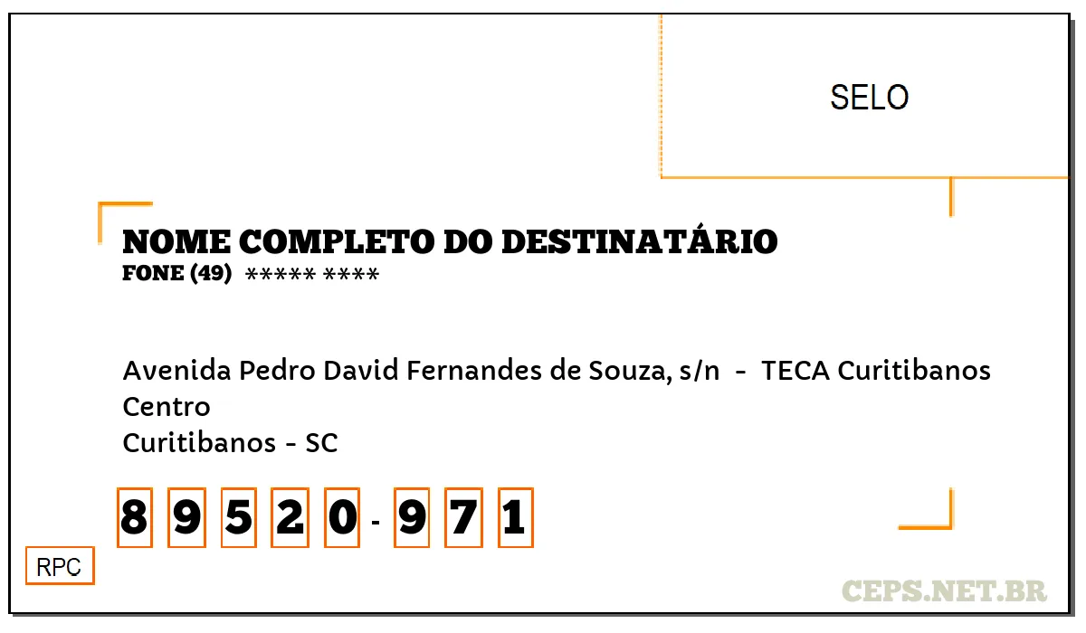 CEP CURITIBANOS - SC, DDD 49, CEP 89520971, AVENIDA PEDRO DAVID FERNANDES DE SOUZA, S/N , BAIRRO CENTRO.