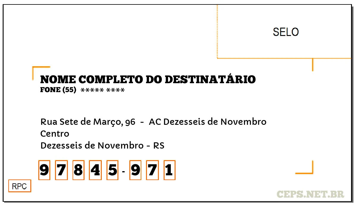 CEP DEZESSEIS DE NOVEMBRO - RS, DDD 55, CEP 97845971, RUA SETE DE MARÇO, 96 , BAIRRO CENTRO.