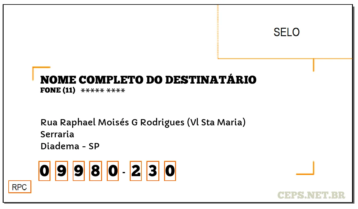 CEP DIADEMA - SP, DDD 11, CEP 09980230, RUA RAPHAEL MOISÉS G RODRIGUES (VL STA MARIA), BAIRRO SERRARIA.