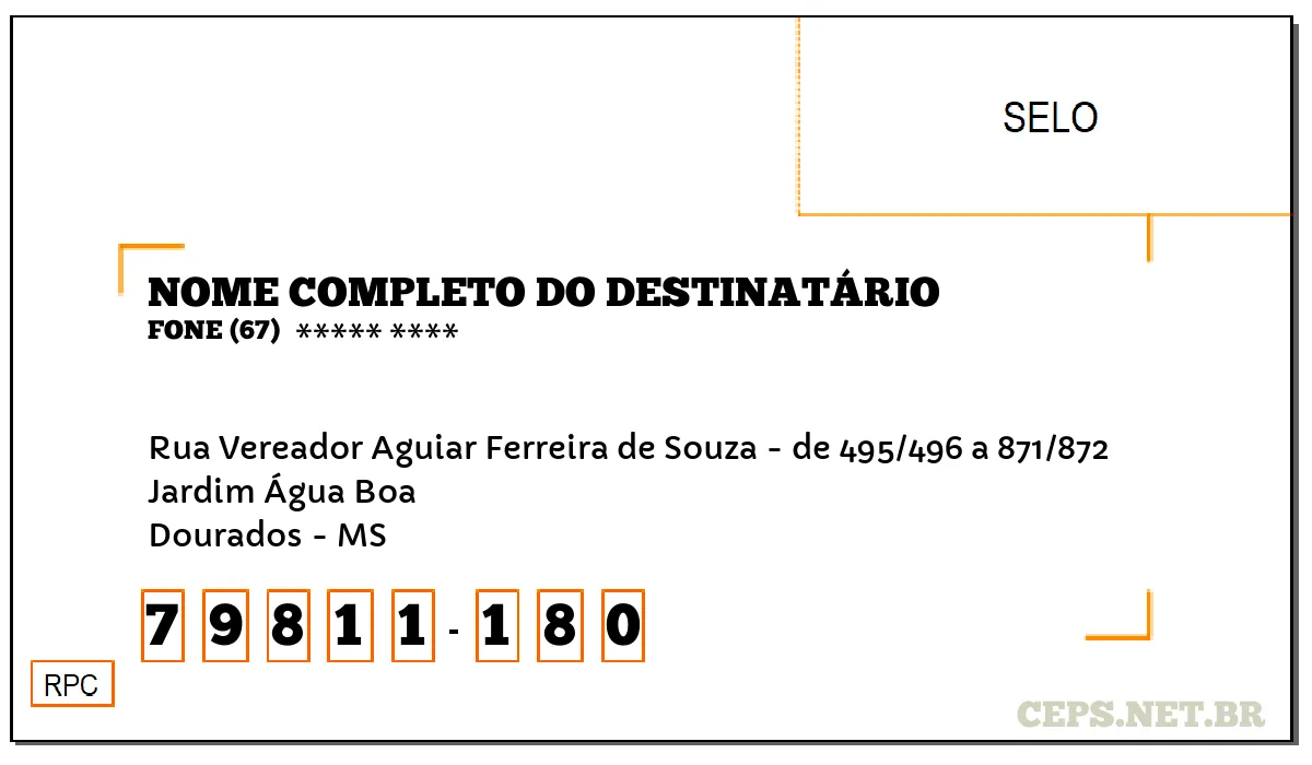 CEP DOURADOS - MS, DDD 67, CEP 79811180, RUA VEREADOR AGUIAR FERREIRA DE SOUZA - DE 495/496 A 871/872, BAIRRO JARDIM ÁGUA BOA.