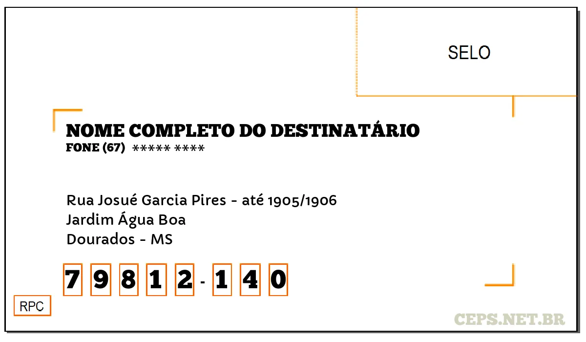 CEP DOURADOS - MS, DDD 67, CEP 79812140, RUA JOSUÉ GARCIA PIRES - ATÉ 1905/1906, BAIRRO JARDIM ÁGUA BOA.