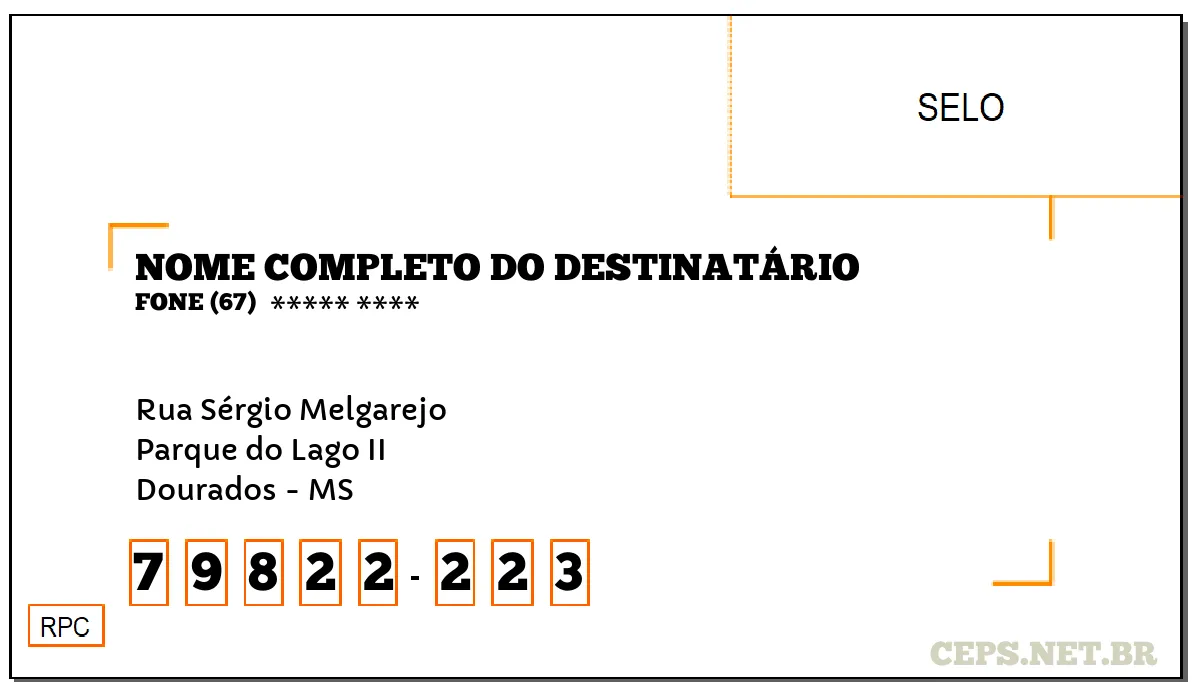 CEP DOURADOS - MS, DDD 67, CEP 79822223, RUA SÉRGIO MELGAREJO, BAIRRO PARQUE DO LAGO II.