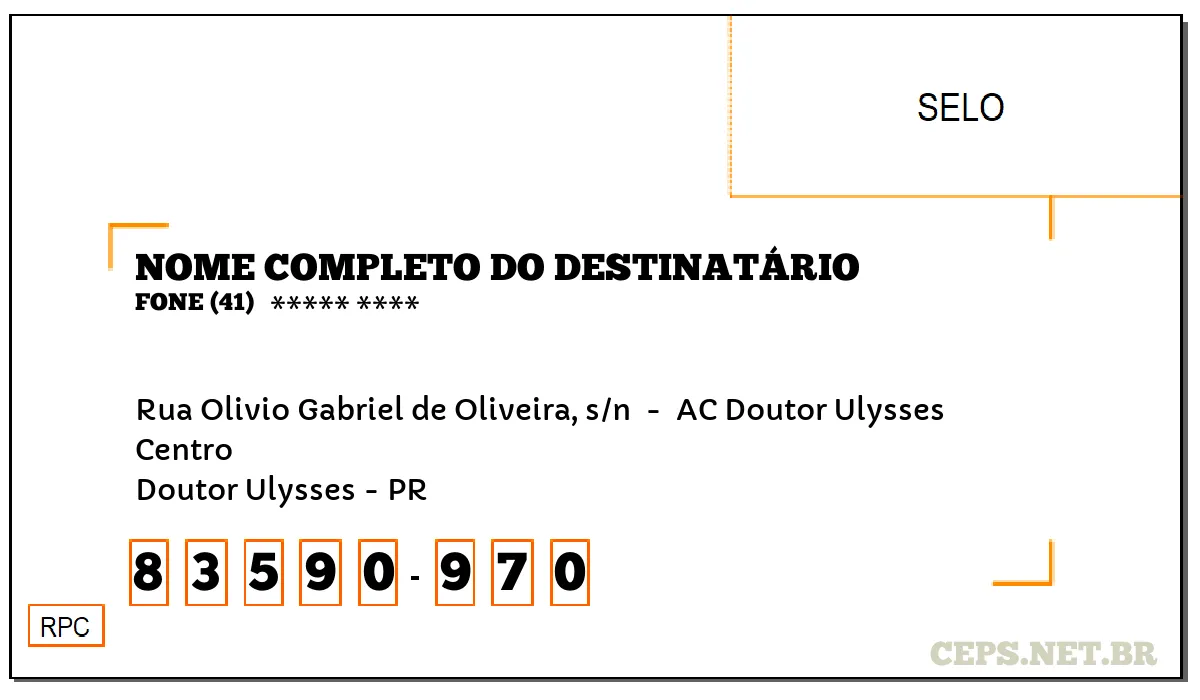 CEP DOUTOR ULYSSES - PR, DDD 41, CEP 83590970, RUA OLIVIO GABRIEL DE OLIVEIRA, S/N , BAIRRO CENTRO.