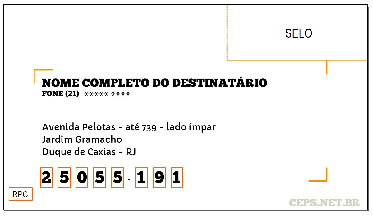 CEP DUQUE DE CAXIAS - RJ, DDD 21, CEP 25055191, AVENIDA PELOTAS - ATÉ 739 - LADO ÍMPAR, BAIRRO JARDIM GRAMACHO.