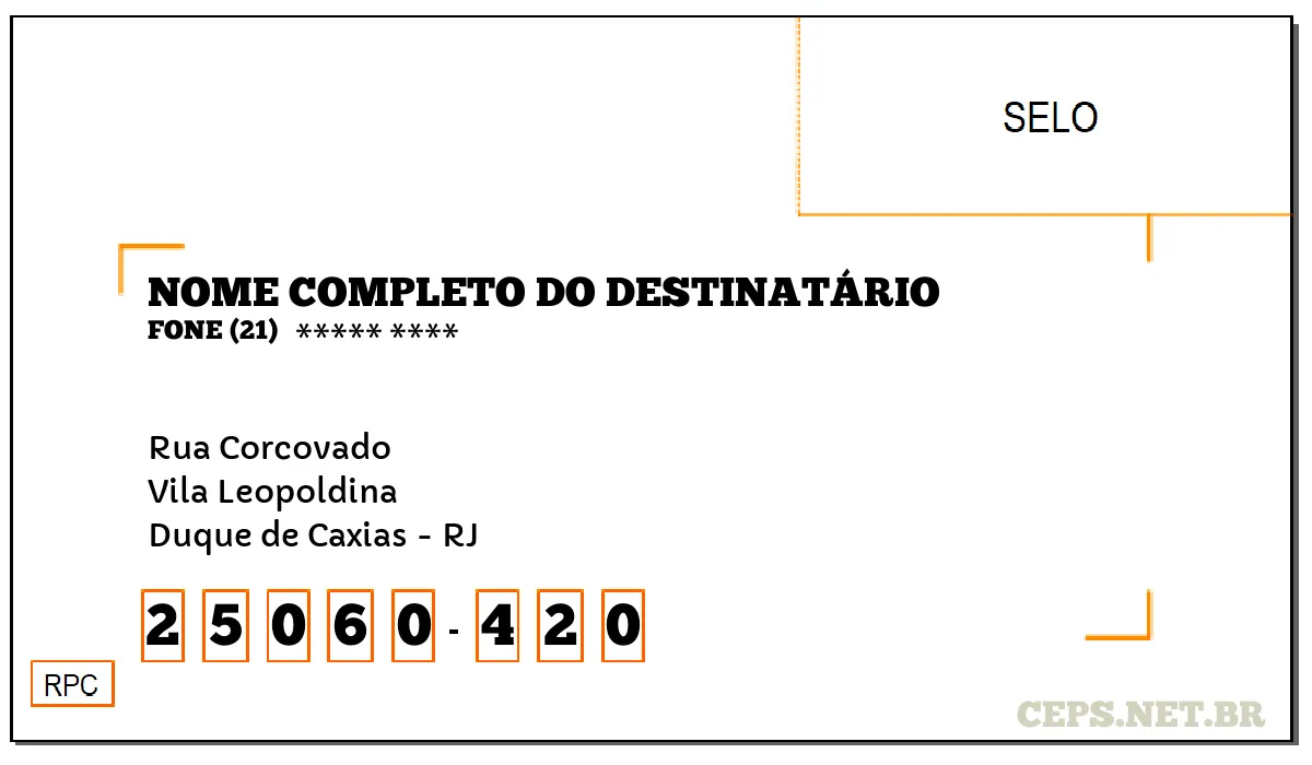 CEP DUQUE DE CAXIAS - RJ, DDD 21, CEP 25060420, RUA CORCOVADO, BAIRRO VILA LEOPOLDINA.