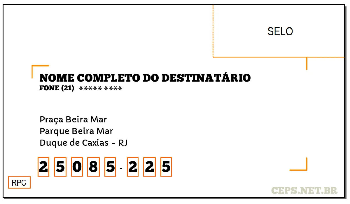 CEP DUQUE DE CAXIAS - RJ, DDD 21, CEP 25085225, PRAÇA BEIRA MAR, BAIRRO PARQUE BEIRA MAR.