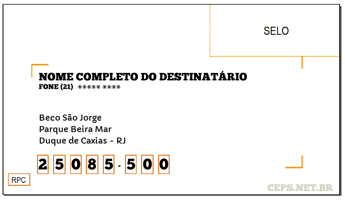 CEP DUQUE DE CAXIAS - RJ, DDD 21, CEP 25085500, BECO SÃO JORGE, BAIRRO PARQUE BEIRA MAR.