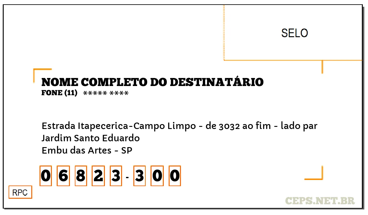 CEP EMBU DAS ARTES - SP, DDD 11, CEP 06823300, ESTRADA ITAPECERICA-CAMPO LIMPO - DE 3032 AO FIM - LADO PAR, BAIRRO JARDIM SANTO EDUARDO.