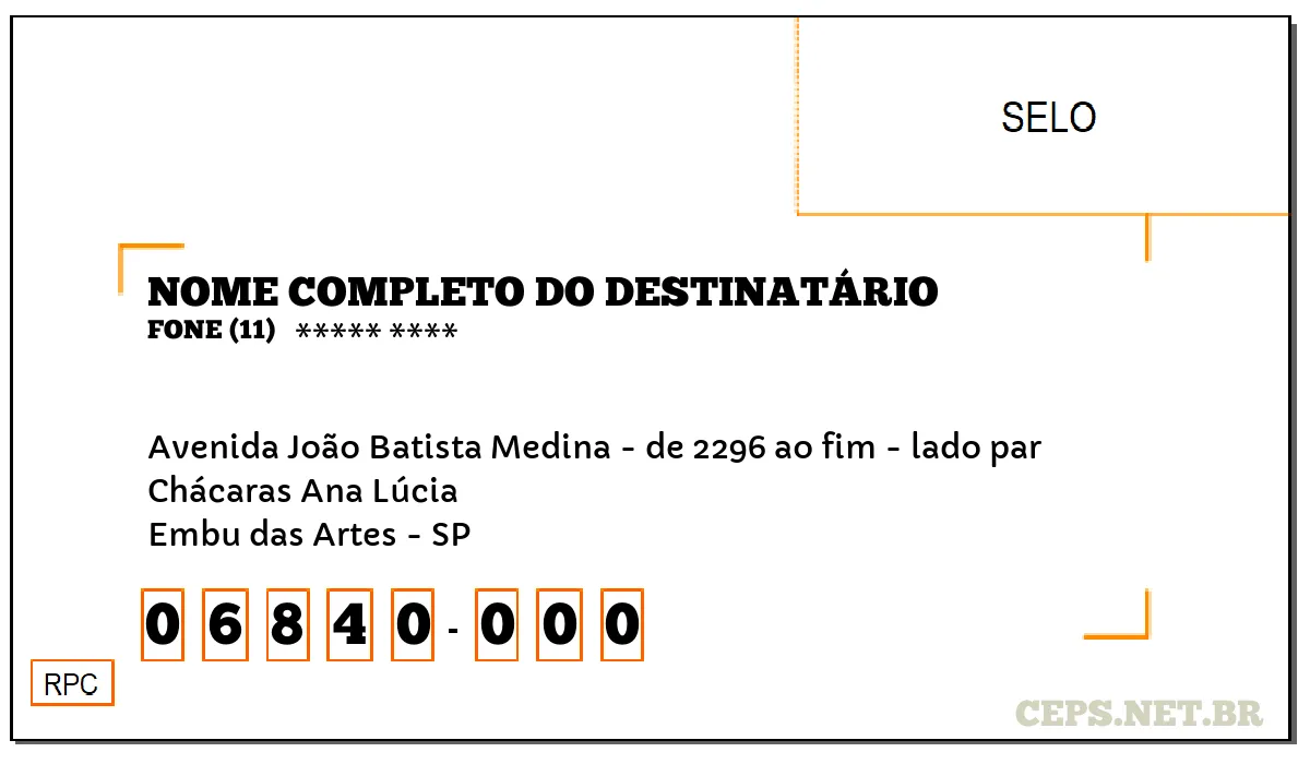 CEP EMBU DAS ARTES - SP, DDD 11, CEP 06840000, AVENIDA JOÃO BATISTA MEDINA - DE 2296 AO FIM - LADO PAR, BAIRRO CHÁCARAS ANA LÚCIA.