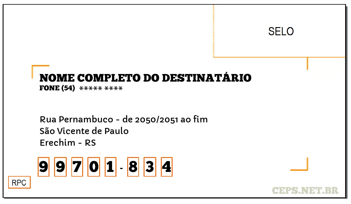 CEP ERECHIM - RS, DDD 54, CEP 99701834, RUA PERNAMBUCO - DE 2050/2051 AO FIM, BAIRRO SÃO VICENTE DE PAULO.