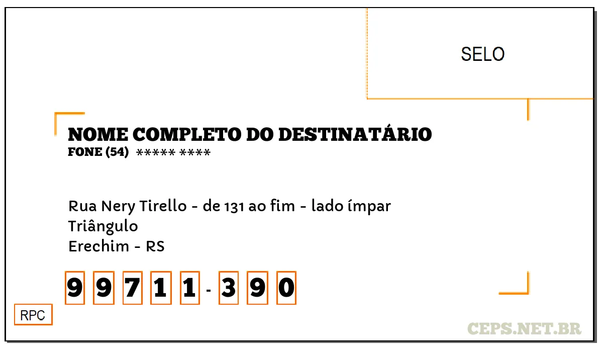 CEP ERECHIM - RS, DDD 54, CEP 99711390, RUA NERY TIRELLO - DE 131 AO FIM - LADO ÍMPAR, BAIRRO TRIÂNGULO.