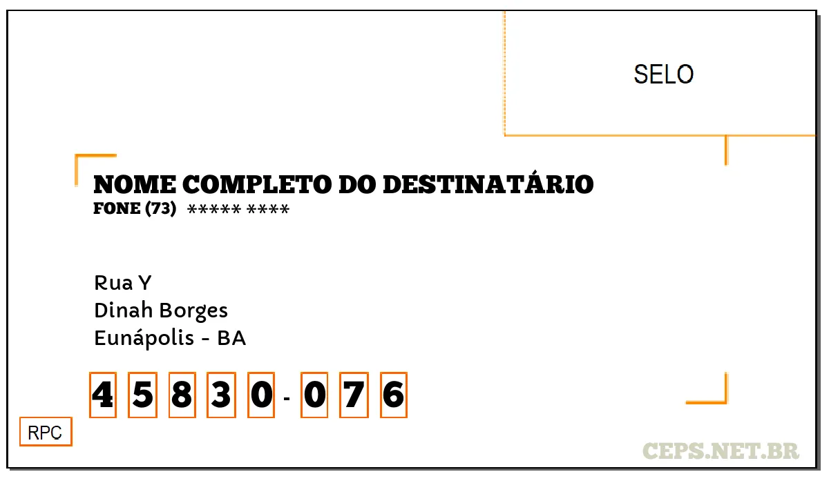 CEP EUNÁPOLIS - BA, DDD 73, CEP 45830076, RUA Y, BAIRRO DINAH BORGES.