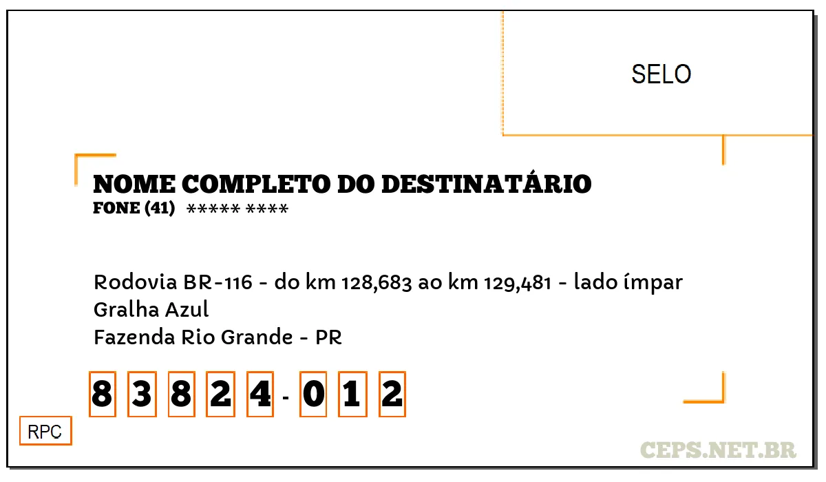 CEP FAZENDA RIO GRANDE - PR, DDD 41, CEP 83824012, RODOVIA BR-116 - DO KM 128,683 AO KM 129,481 - LADO ÍMPAR, BAIRRO GRALHA AZUL.