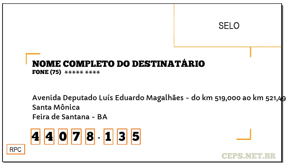 CEP FEIRA DE SANTANA - BA, DDD 75, CEP 44078135, AVENIDA DEPUTADO LUÍS EDUARDO MAGALHÃES - DO KM 519,000 AO KM 521,499, BAIRRO SANTA MÔNICA.