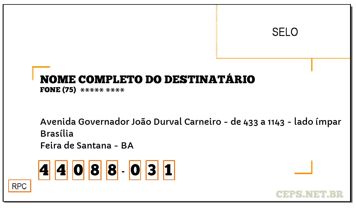 CEP FEIRA DE SANTANA - BA, DDD 75, CEP 44088031, AVENIDA GOVERNADOR JOÃO DURVAL CARNEIRO - DE 433 A 1143 - LADO ÍMPAR, BAIRRO BRASÍLIA.