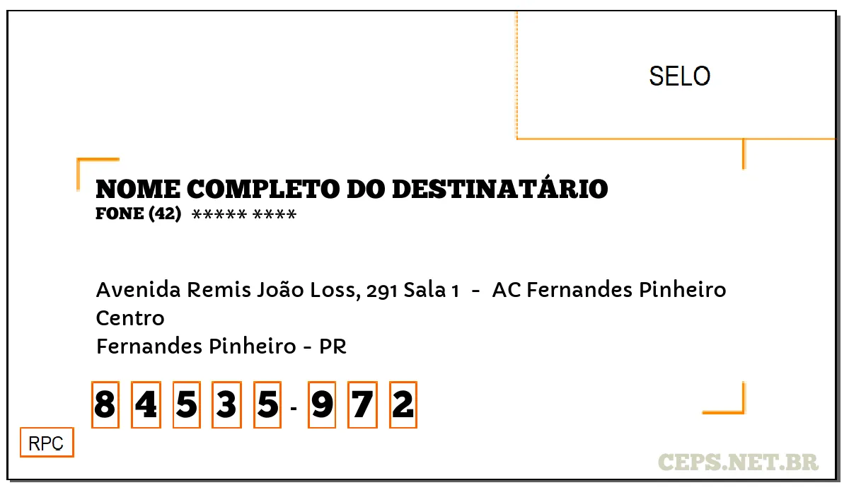 CEP FERNANDES PINHEIRO - PR, DDD 42, CEP 84535972, AVENIDA REMIS JOÃO LOSS, 291 SALA 1 , BAIRRO CENTRO.