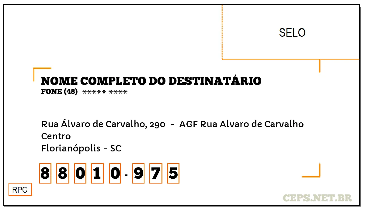 CEP FLORIANÓPOLIS - SC, DDD 48, CEP 88010975, RUA ÁLVARO DE CARVALHO, 290 , BAIRRO CENTRO.